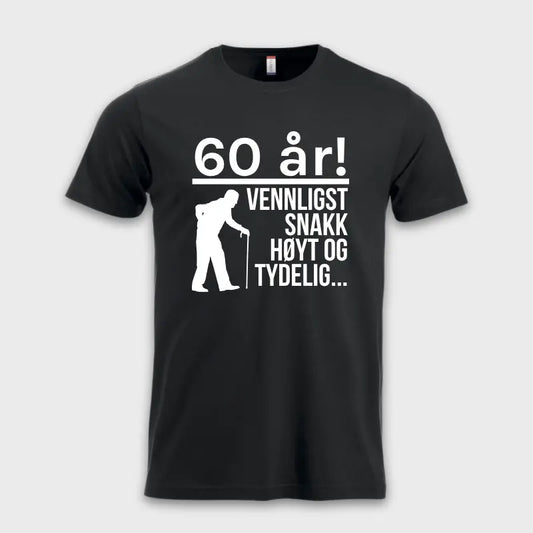 60 år! Vennligst snakk høyt og tydelig... sort