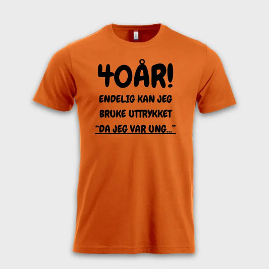 40-års gave - 40år! endelig kan jeg bruke uttrykket orange