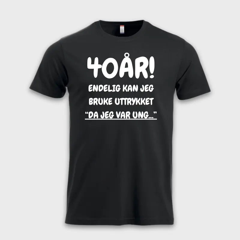 40-års gave - 40år! endelig kan jeg bruke uttrykket sort