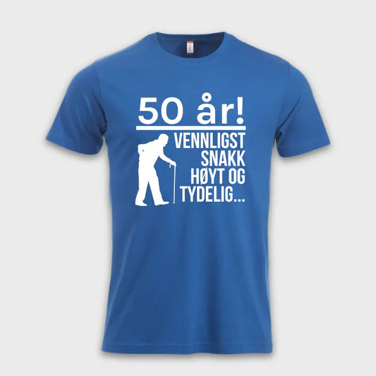 50 år! Vennligst snakk høyt og tydelig... blå