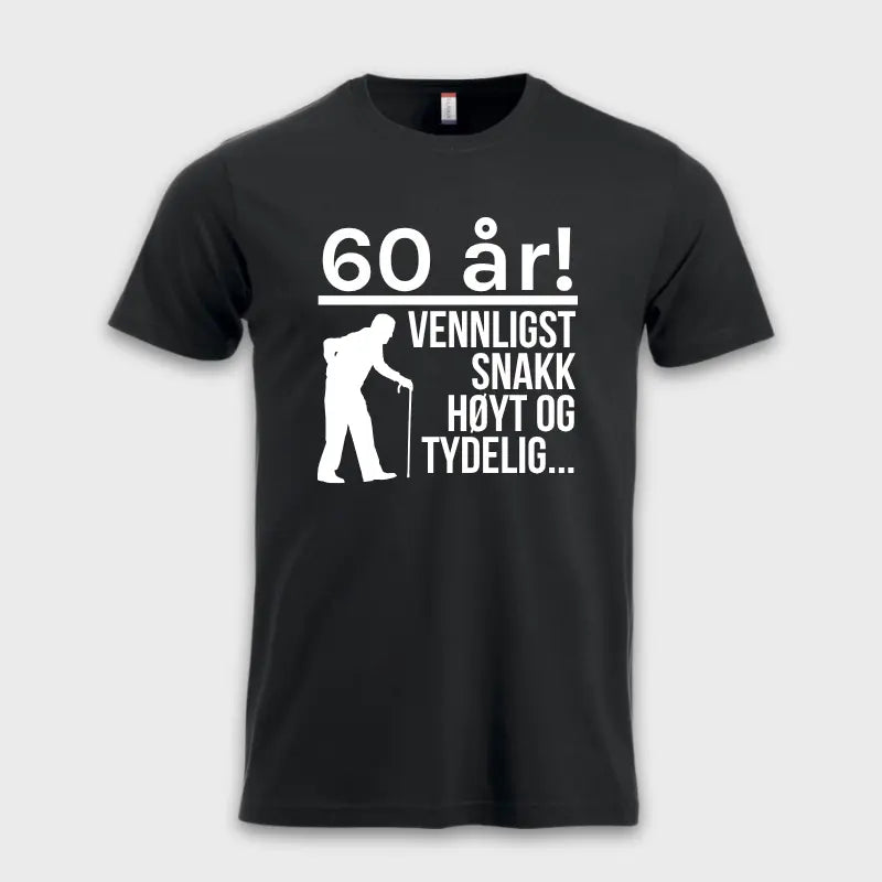60 år! Vennligst snakk høyt og tydelig... sort