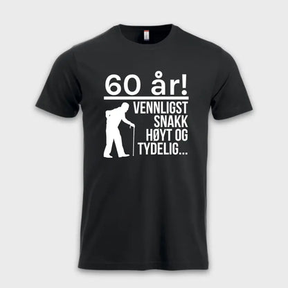 60 år! Vennligst snakk høyt og tydelig... sort