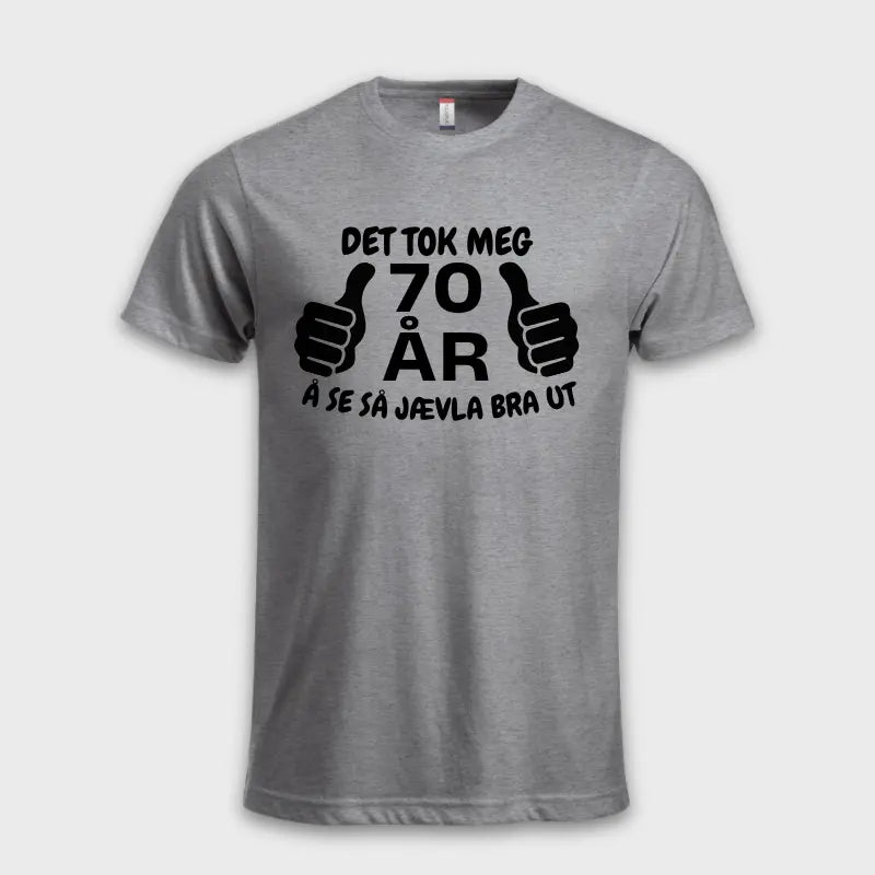 DET TOK MEG 70 ÅR Å SE SÅ BRA UT! grå