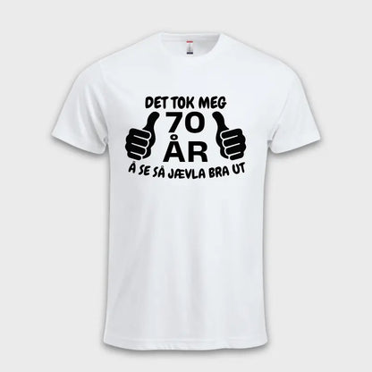 DET TOK MEG 70 ÅR Å SE SÅ BRA UT! hvit
