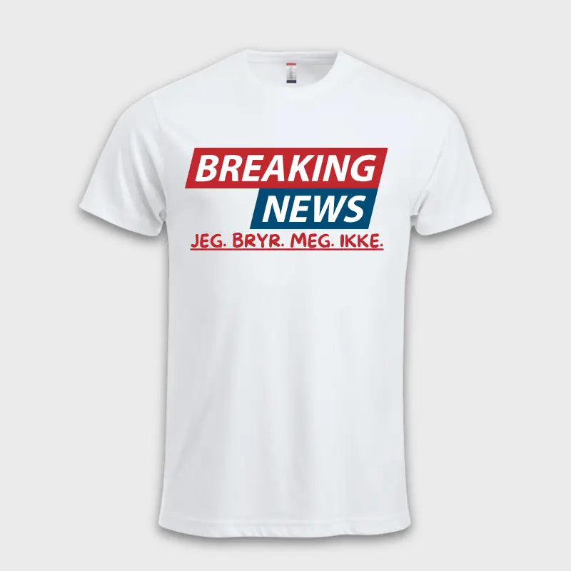 MorsommeT-skjorter-BreakingNewsJegBryrMegIkkehvit