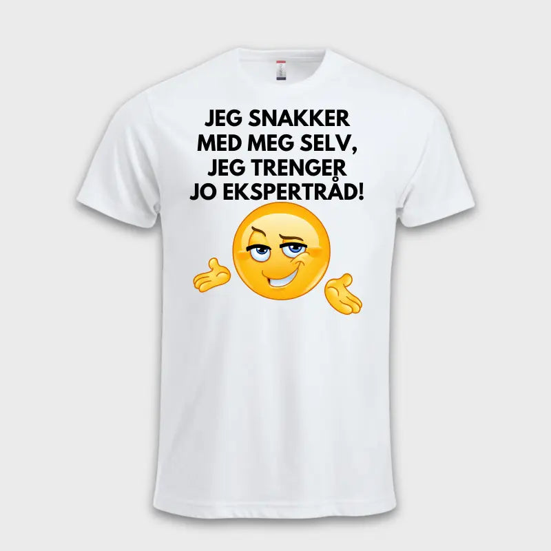 MorsommeT-skjorter-Jegsnakkermedmegselv_jegtrengerjoekspertrad_hvit