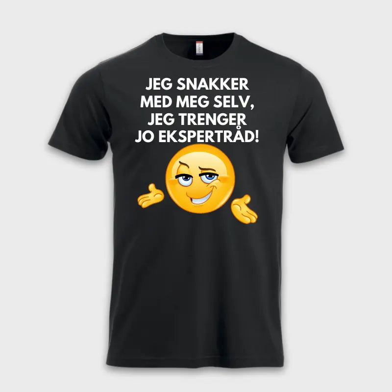 MorsommeT-skjorter-Jegsnakkermedmegselv_jegtrengerjoekspertrad_sort