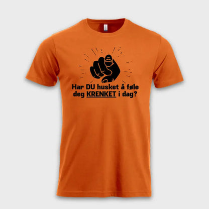 Har du husket å følge deg krenket i dag? orange t-skjorte