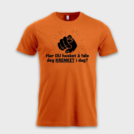 Har du husket å følge deg krenket i dag? orange t-skjorte