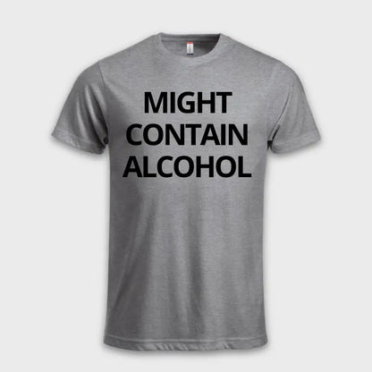 Morsomme_t-skjorter_-_MIGHT_CONTAIN_ALCOHOL_gra